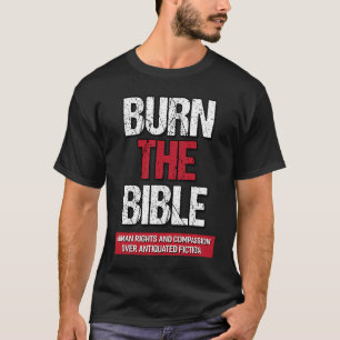 Camiseta Quemar la declaración más agnóstica de la Biblia