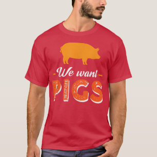 Camiseta Queremos cerdos 5556