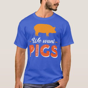 Camiseta Queremos cerdos premium