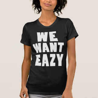 Camiseta Queremos Eazy -Eazy-ECPT.com