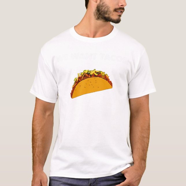 Camiseta ¡Queremos los Tacos! (Anverso)
