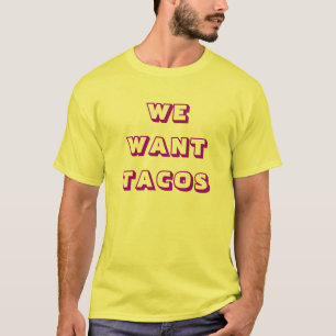 CAMISETA QUEREMOS LOS TACOS
