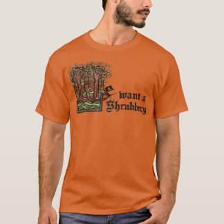 Camiseta Queremos un Shrubbery