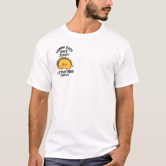 Camiseta Querer taco 'sobre eso, lechuga rezar (Anverso)