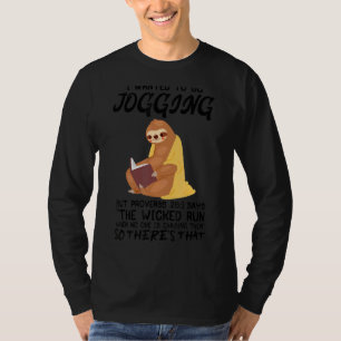 Camiseta Quería Ir A Jogging Pero Los Proverbios 281 Sloth