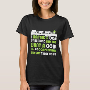 Camiseta Quería una vaca que mi marido no quería una vaca