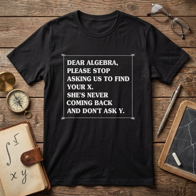 Camiseta Querida Álgebra divertida cita de matemáticas (Subido por el creador)