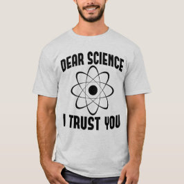 Camiseta Querida ciencia, confío en ti - Gracioso profesor