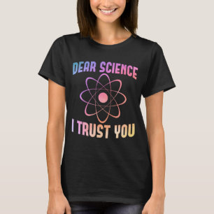 Camiseta Querida Ciencia Te Confío - Ciencia Divertida