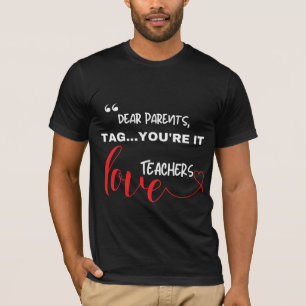 Camiseta Querida etiqueta de padres... Ya estás — Los profe