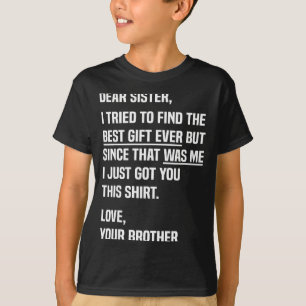 Camiseta Querida hermana humor divertido de hermano para he