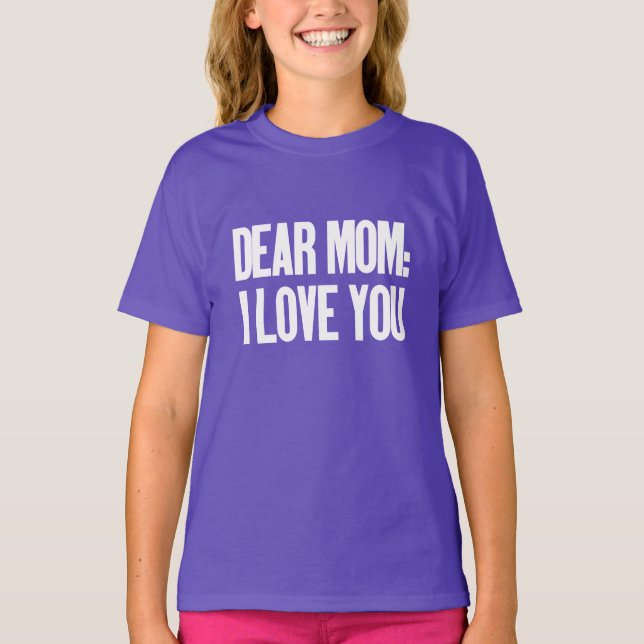 Camiseta Querida Mamá, Te Amo (Anverso)