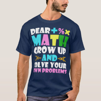 Camiseta Querida matemática crezca divertida Math Lover Sch