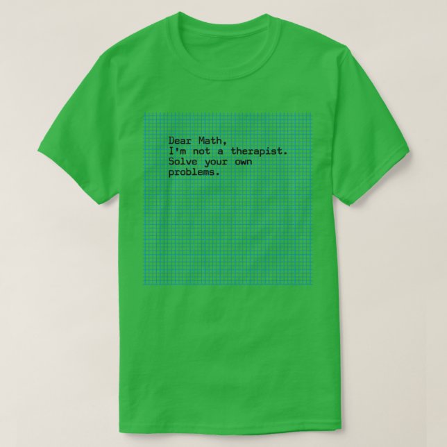 Camiseta Querida matemática Ix27m No es terapeuta 1 (Diseño del anverso)