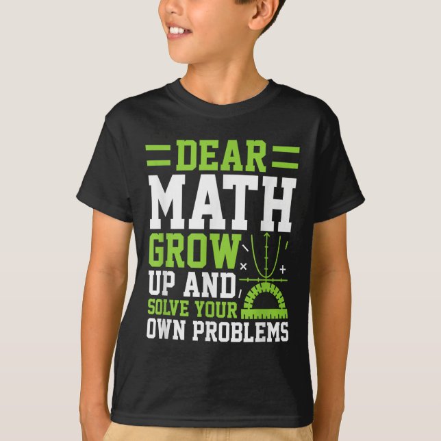 Camiseta Querida Math Crecer Y Resolver Sus Propios Problem (Anverso)