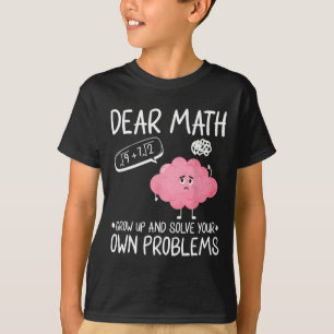 Camiseta Querida Math Crecer Y Resolver Sus Propios Problem