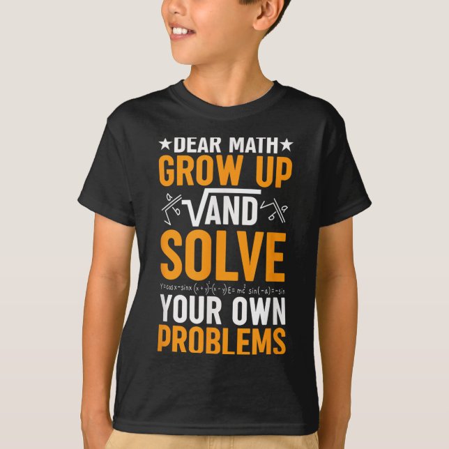 Camiseta Querida Math Crecer Y Resolver Sus Propios Problem (Anverso)