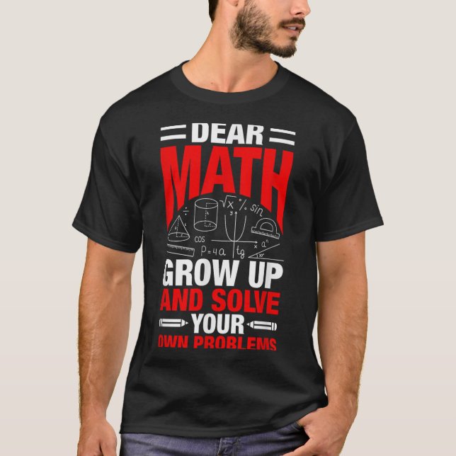 Camiseta Querida Math Crecer Y Resolver Sus Propios Problem (Anverso)