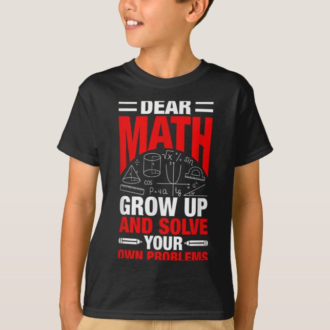 Camiseta Querida Math Crecer Y Resolver Sus Propios Problem (Anverso)