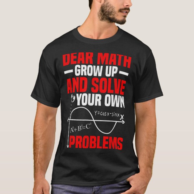 Camiseta Querida Math Crecer Y Resolver Sus Propios Problem (Anverso)