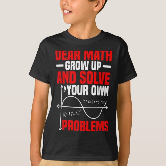 Camiseta Querida Math Crecer Y Resolver Sus Propios Problem (Anverso)