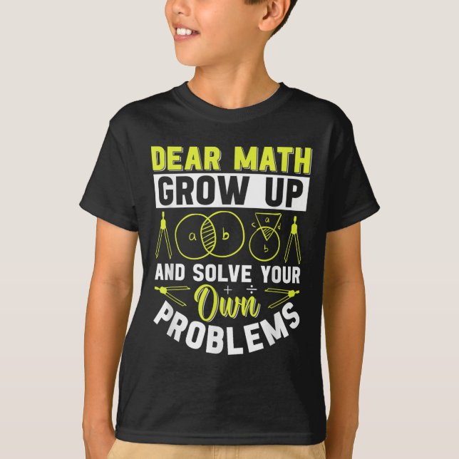 Camiseta Querida Math Crecer Y Resolver Sus Propios Problem (Anverso)