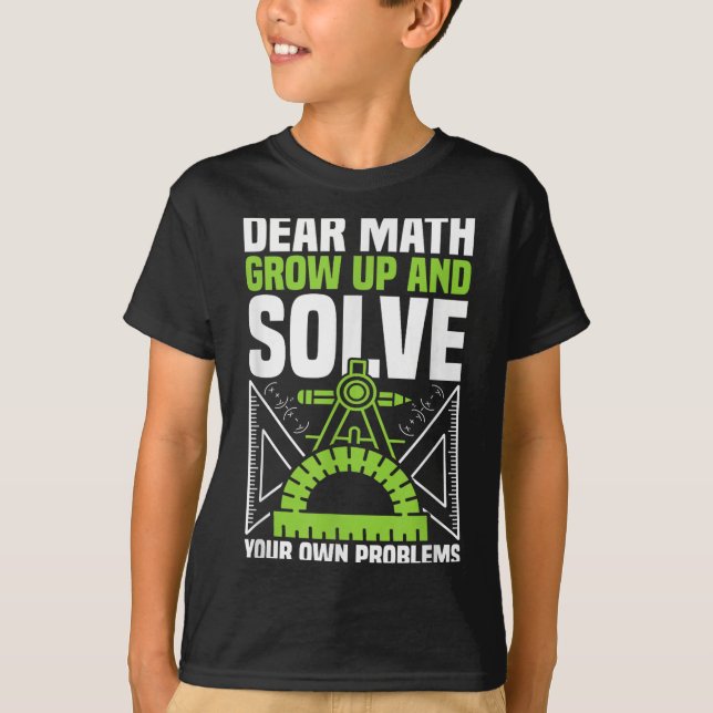 Camiseta Querida Math Crecer Y Resolver Sus Propios Problem (Anverso)