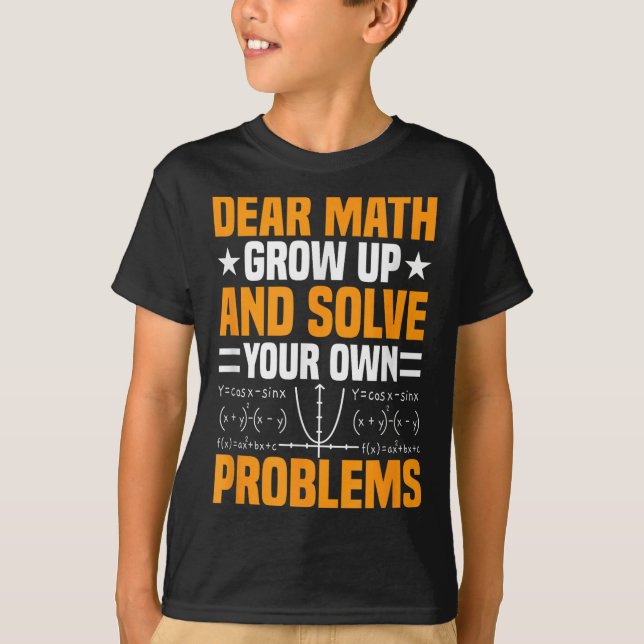 Camiseta Querida Math Crecer Y Resolver Sus Propios Problem (Anverso)