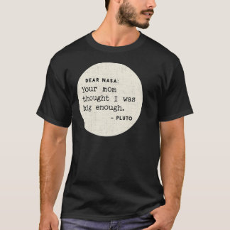 Camiseta Querida Nasa, Tu Mamá Pensó Que Era Lo Suficientem