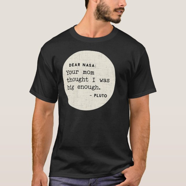 Camiseta Querida Nasa, Tu Mamá Pensó Que Era Lo Suficientem (Anverso)