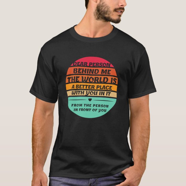 Camiseta Querida Persona Detrás De Mí Citas Inspiradoras Y  (Anverso)