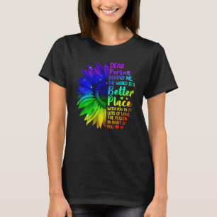 Camiseta Querida Persona Detrás De Mí El Mundo Es Un Lugar 