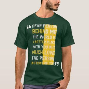 Camiseta Querida persona detrás de mí El mundo es un lugar 