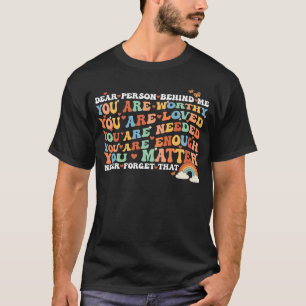 Camiseta Querida persona detrás de mí, eres increíble, herm