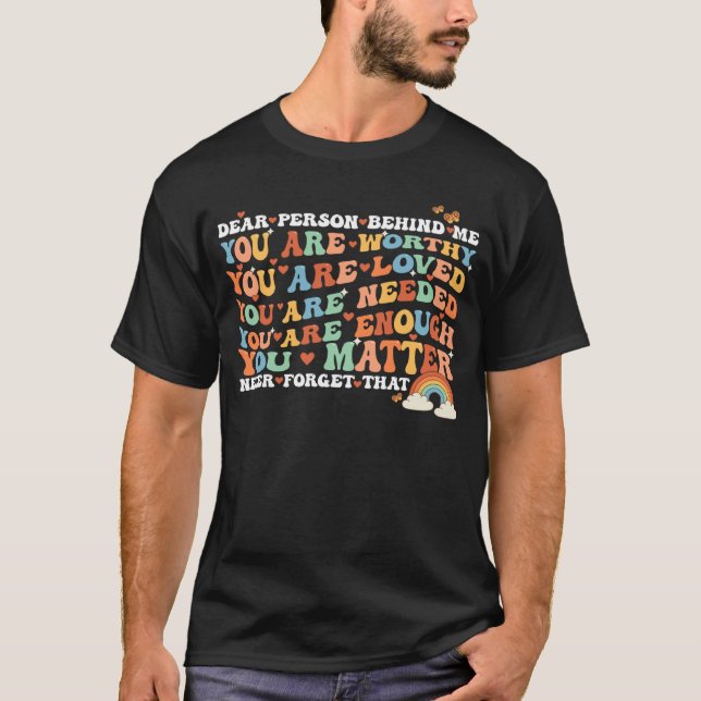 Camiseta Querida persona detrás de mí, eres increíble, herm (Anverso)