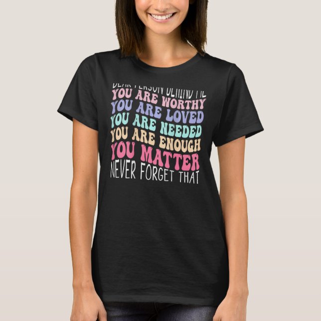 Camiseta Querida persona detrás de mí, eres increíble, herm (Anverso)