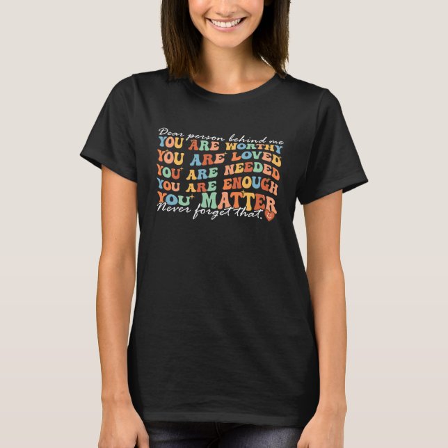 Camiseta Querida persona detrás de mí, eres increíble, herm (Anverso)