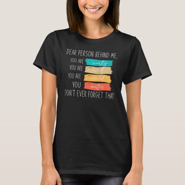 Camiseta Querida persona detrás de mí, eres increíble, herm (Anverso)
