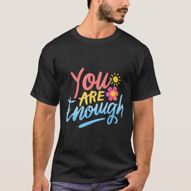 Camiseta Querida Persona Detrás De Mí, Eres Suficiente Amor (Anverso)