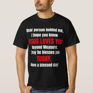 Camiseta Querida Persona Detrás De Mí Espero Que Sepas Que