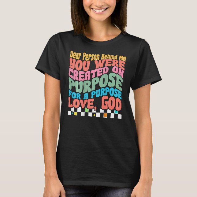 Camiseta Querida Persona Detrás De Mí, Fue Creada A Propósi (Anverso)