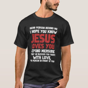 Camiseta Querida Persona Detrás De Mí Hoodie Jesús Te Ama