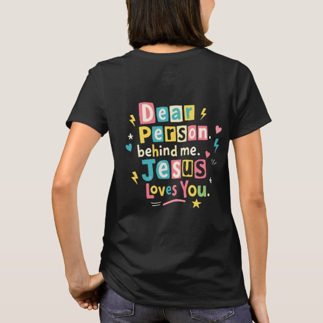 Camiseta Querida persona detrás de mí Jesús te ama (Reverso)