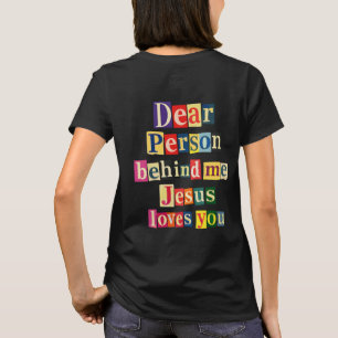 Camiseta Querida persona detrás de mí Jesús te ama