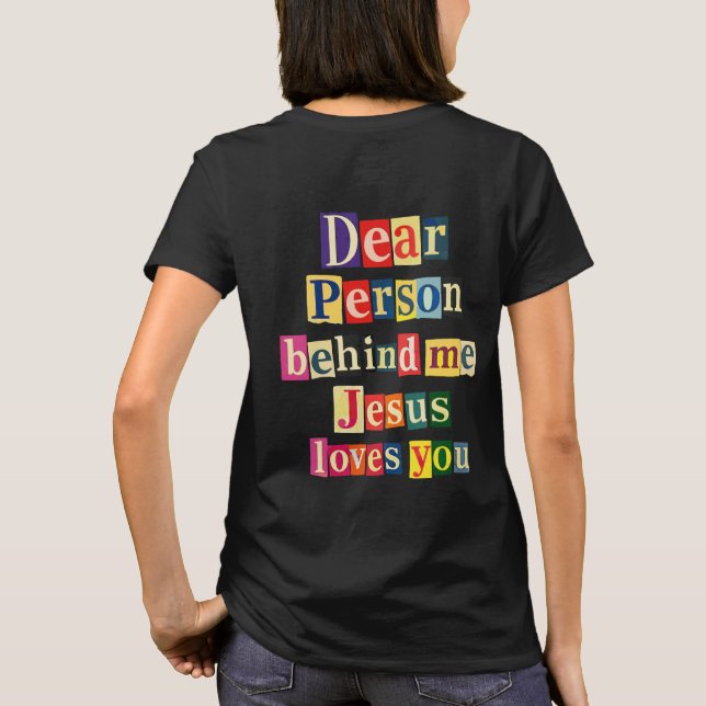 Camiseta Querida persona detrás de mí Jesús te ama (Reverso)