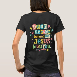 Camiseta Querida persona detrás de mí Jesús te ama