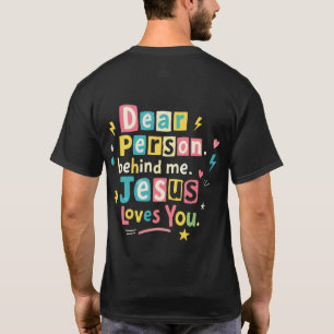 Camiseta Querida persona detrás de mí Jesús te ama