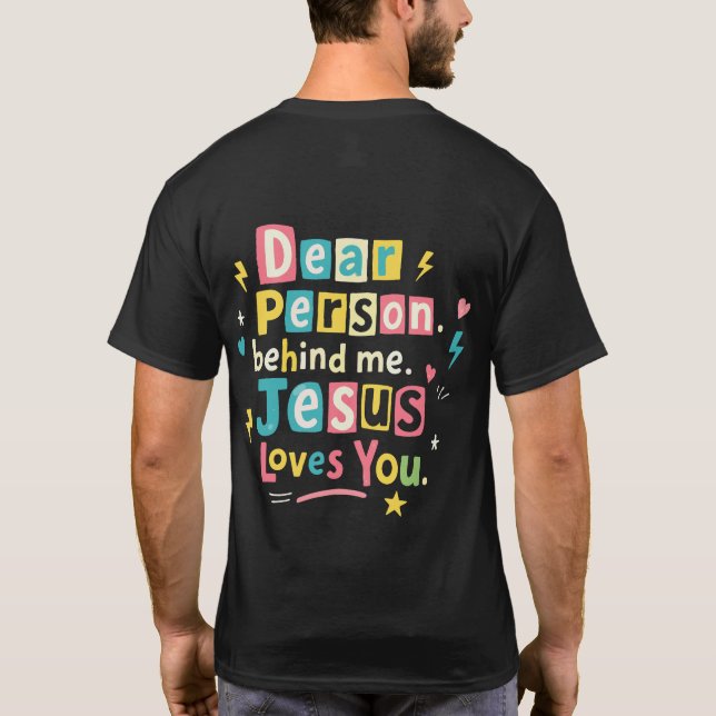 Camiseta Querida persona detrás de mí Jesús te ama (Reverso)