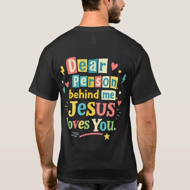 Camiseta Querida persona detrás de mí Jesús te ama (Reverso)