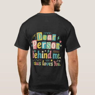 Camiseta Querida persona detrás de mí Jesús te ama